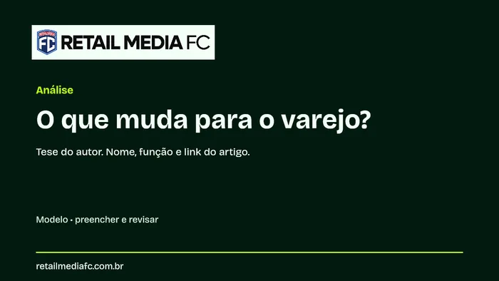 Análise · 16x9. Retail Media FC; modelo com campos a preencher.