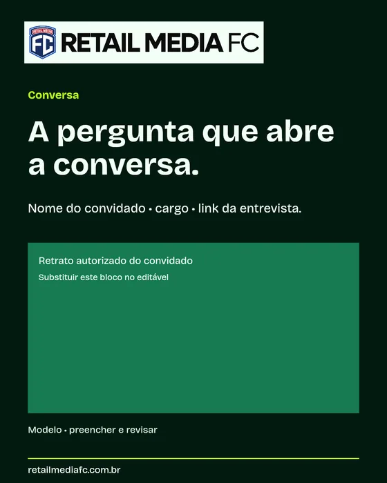 Conversa · 4x5. Retail Media FC; modelo com campos a preencher.