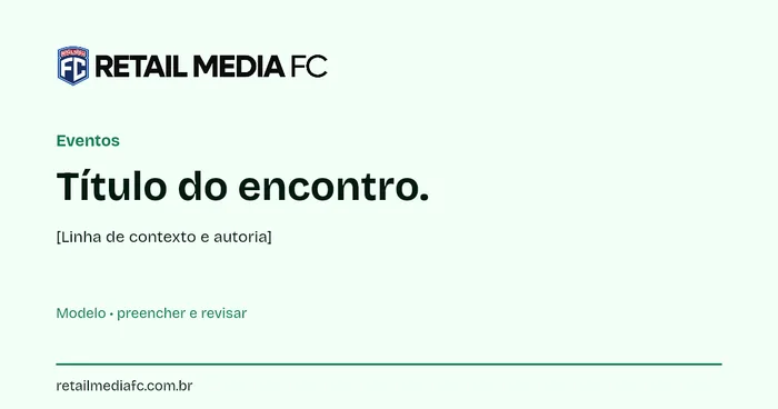Imagem de link · Eventos. Retail Media FC; modelo com campos a preencher.
